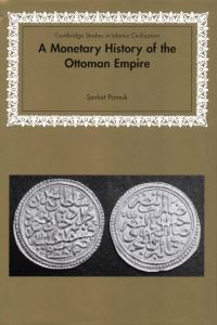 Book Cover for A Monetary History of the Ottoman Empire by Sevket Pamuk
