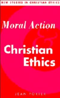 Book Cover for Moral Action and Christian Ethics by Jean Porter