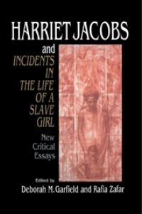 Book Cover for Harriet Jacobs and Incidents in the Life of a Slave Girl by Deborah M Garfield, Rafia Zafar