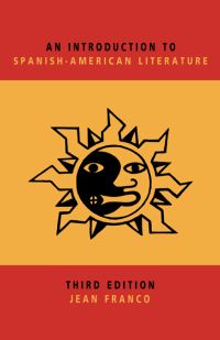 Book Cover for An Introduction to Spanish-American Literature by Jean Franco