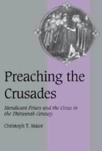 Book Cover for Preaching the Crusades by Christoph T. Maier