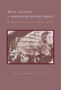 Book Cover for Music Criticism in Nineteenth-Century France by Katharine Ellis
