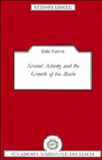 Book Cover for Neural Activity and the Growth of the Brain by Dale Purves