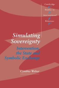 Book Cover for Simulating Sovereignty by Cynthia Weber