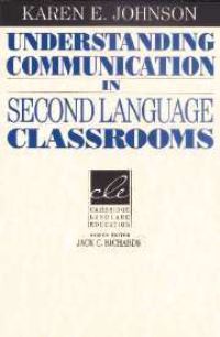 Book Cover for Understanding Communication in Second Language Classrooms by Karen E Johnson