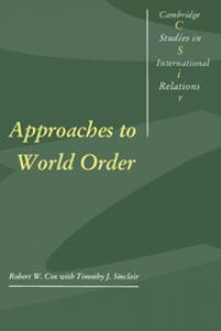 Book Cover for Approaches to World Order by Robert W Cox, Timothy J Sinclair