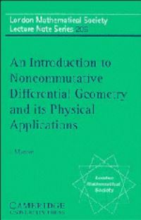Book Cover for An Introduction to Noncommutative Differential Geometry and Its Physical Applications by J Madore, London Mathematical Society
