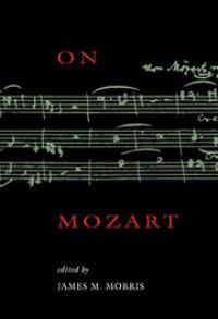 Book Cover for On Mozart by James M Morris, Woodrow Wilson International Center for Scholars