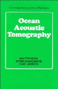 Book Cover for Ocean Acoustic Tomography by Walter H Munk, Peter Worcester, Carl Wunsch