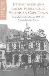 Book Cover for Ethnic Pride and Racial Prejudice in Victorian Cape Town by Vivian BickfordSmith