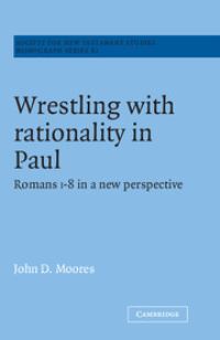 Book Cover for Wrestling With Rationality in Paul by John D. Moores