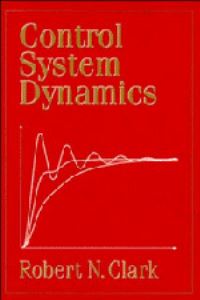 Book Cover for Control System Dynamics by Robert Clark