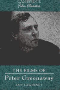 Book Cover for The Films of Peter Greenaway by Amy Lawrence
