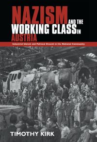 Book Cover for Nazism and the Working Class in Austria by Tim Kirk