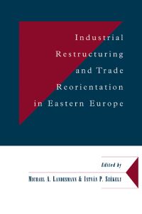 Book Cover for Industrial Restructuring and Trade Reorientation in Eastern Europe by Michael A Landesmann, István P Székely