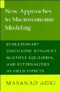 Book Cover for New Approaches to Macroeconomic Modeling by Masanao Aoki