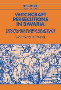 Book Cover for Witchcraft Persecutions in Bavaria by Wolfgang Behringer