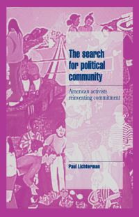 Book Cover for The Search for Political Community by Paul Lichterman