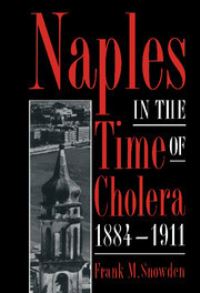 Book Cover for Naples in the Time of Cholera, 1884-1911 by Frank M Snowden