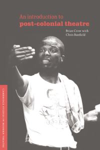Book Cover for An Introduction to Post-Colonial Theatre by Brian Crow, Chris Banfield
