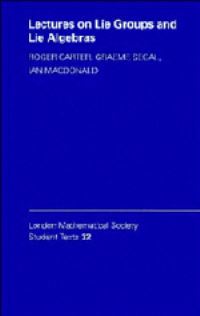 Book Cover for Lectures on Lie Groups and Lie Algebras by Roger W Carter, Graeme Segal, I G Macdonald, London Mathematical Society
