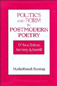 Book Cover for Politics and Form in Postmodern Poetry by Mutlu Konuk Blasing