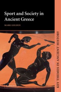 Book Cover for Sport and Society in Ancient Greece by Mark Golden