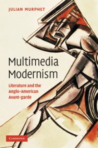Book Cover for Multimedia Modernism by Julian Murphet
