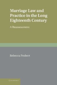 Book Cover for Marriage Law and Practice in the Long Eighteenth Century by Rebecca Probert