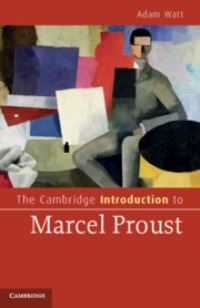 Book Cover for The Cambridge Introduction to Marcel Proust by Adam A Watt