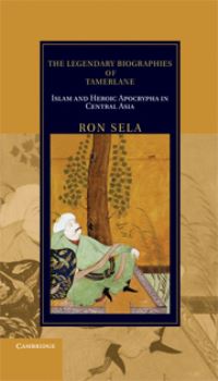 Book Cover for The Legendary Biographies of Tamerlane by Ron Sela