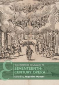 Book Cover for The Cambridge Companion to Seventeenth-Century Opera by Jacqueline Waeber