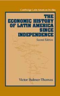 Book Cover for The Economic History of Latin America Since Independence by V BulmerThomas