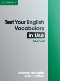 Book Cover for Test Your English Vocabulary in Use. Advanced by Michael McCarthy, Felicity ODell