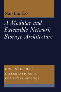 Book Cover for A Modular and Extensible Network Storage Architecture by SaiLai Lo
