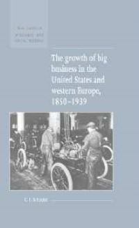 Book Cover for The Growth of Big Business in the United States and Western Europe, 1850-1939 by Christopher J Schmitz