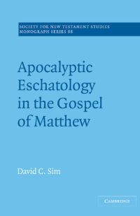 Book Cover for Apocalyptic Eschatology in the Gospel of Matthew by David C. Sim