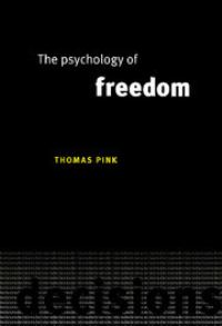 Book Cover for The Psychology of Freedom by Thomas Pink