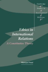 Book Cover for Ethics in International Relations by Mervyn Frost