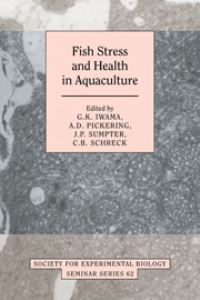 Book Cover for Fish Stress and Health in Aquaculture by G K Iwama
