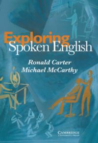 Book Cover for Exploring Spoken English by Ronald Carter, Michael McCarthy
