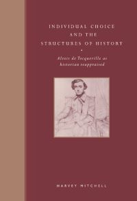 Book Cover for Individual Choice and the Structures of History by Harvey Mitchell