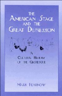 Book Cover for The American Stage and the Great Depression by Mark Fearnow