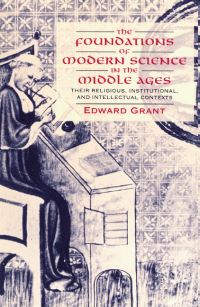 Book Cover for The Foundations of Modern Science in the Middle Ages by Edward Grant