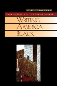 Book Cover for Writing America Black by C K Doreski