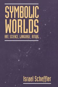 Book Cover for Symbolic Worlds by Israel Scheffler