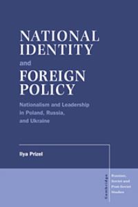 Book Cover for National Identity and Foreign Policy by Ilya Prizel