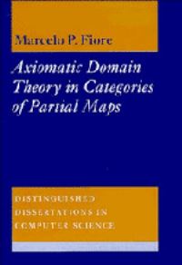 Book Cover for Axiomatic Domain Theory in Categories of Partial Maps by Marcelo P Fiore