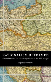 Book Cover for Nationalism Reframed by Rogers Brubaker