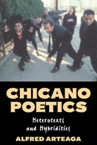 Book Cover for Chicano Poetics by Alfred Arteaga